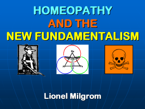 Lionel Milgrom, HOMEOPATHY AND THE NEW FUNDAMENTALISM, Slide 1